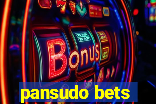 pansudo bets