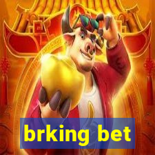 brking bet