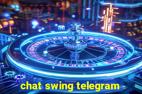 chat swing telegram