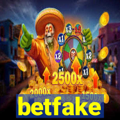 betfake