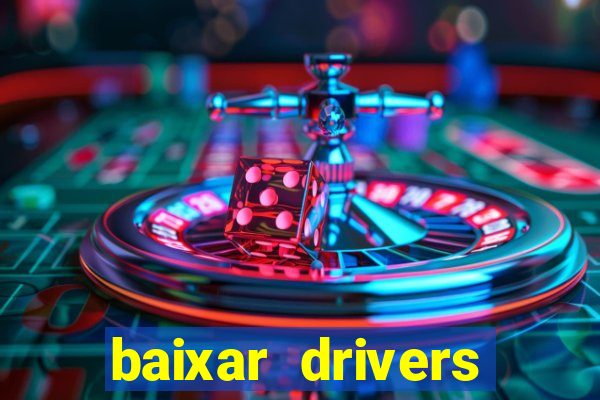 baixar drivers windows 7