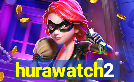 hurawatch2