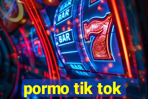 pormo tik tok