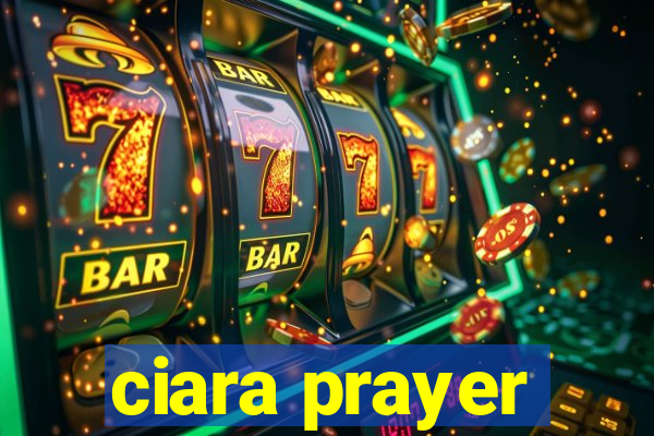 ciara prayer