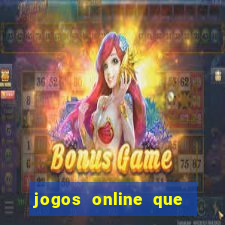 jogos online que da pra ganhar dinheiro