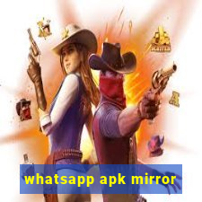 whatsapp apk mirror