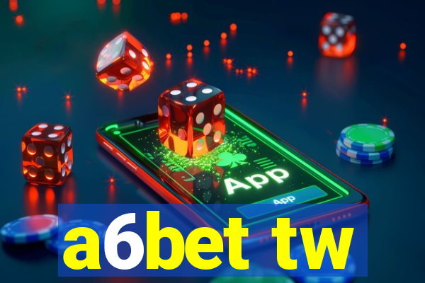 a6bet tw