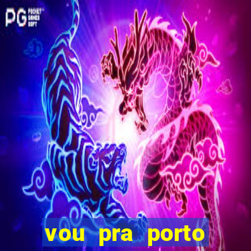 vou pra porto alegre tchau