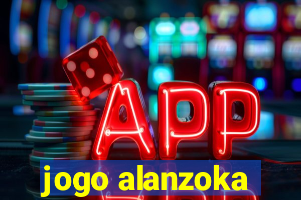 jogo alanzoka