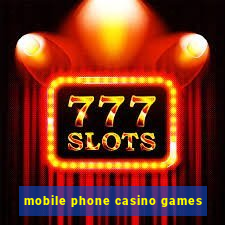 mobile phone casino games