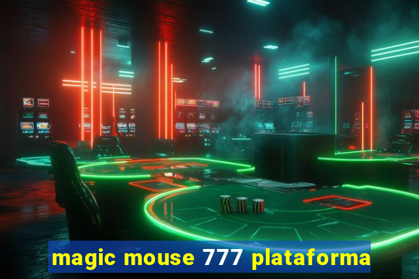 magic mouse 777 plataforma