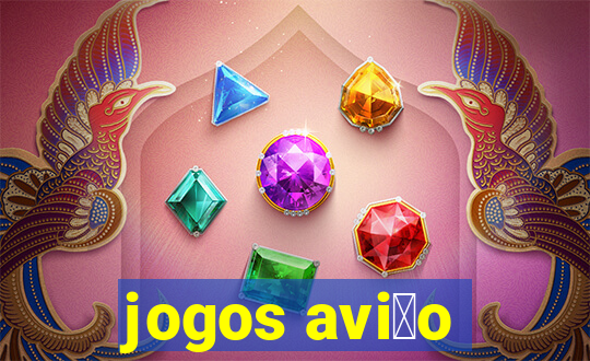 jogos avi茫o