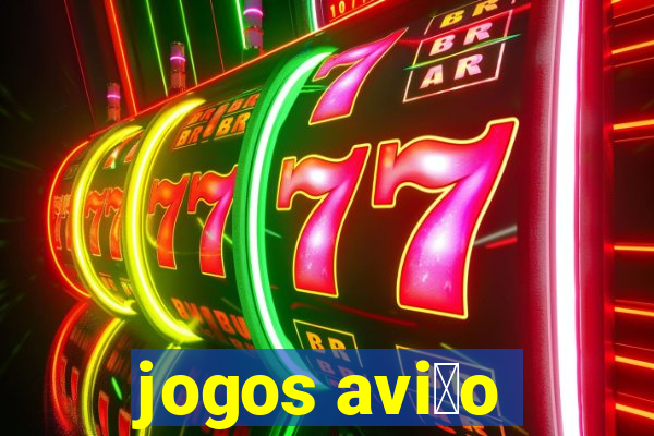 jogos avi茫o