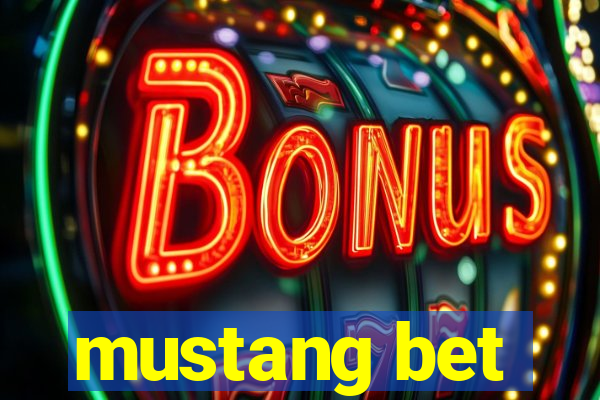 mustang bet