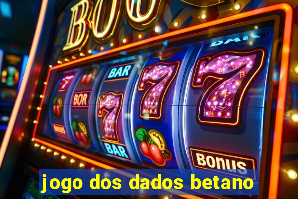 jogo dos dados betano