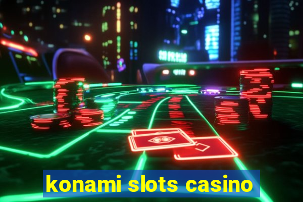 konami slots casino