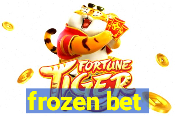 frozen bet