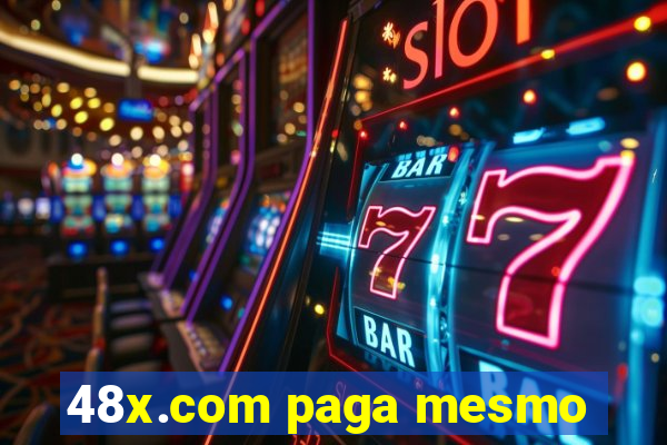 48x.com paga mesmo