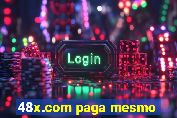 48x.com paga mesmo