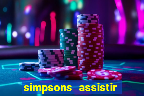 simpsons assistir online dublado