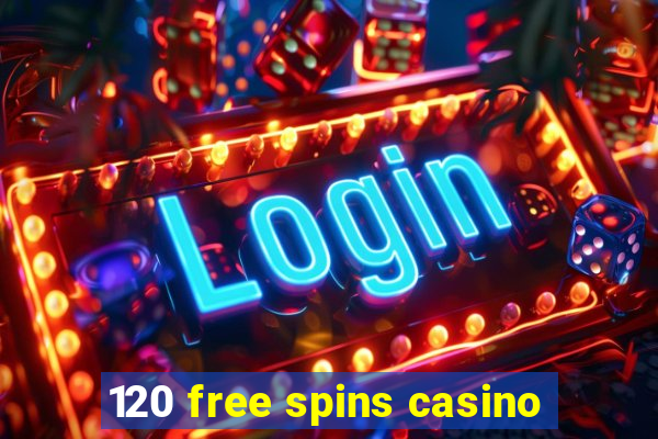 120 free spins casino