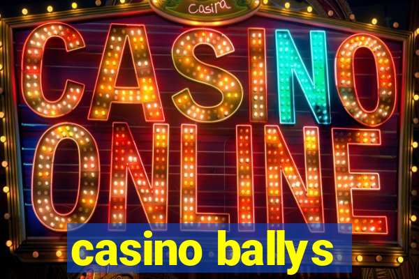 casino ballys