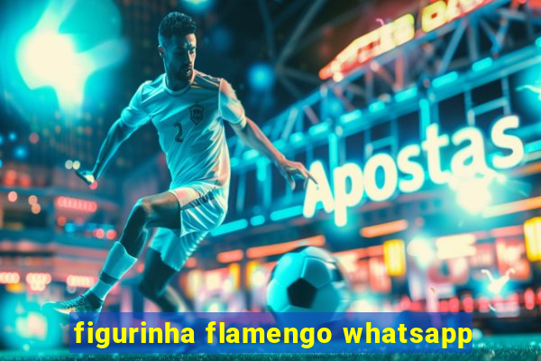 figurinha flamengo whatsapp