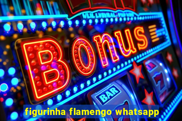 figurinha flamengo whatsapp