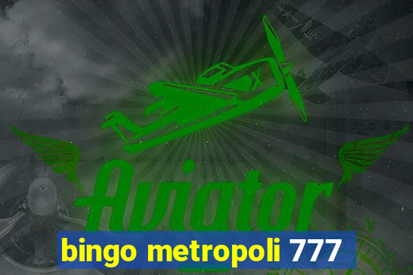 bingo metropoli 777