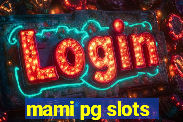 mami pg slots