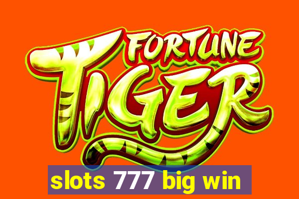 slots 777 big win