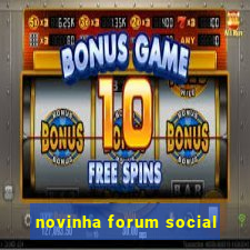 novinha forum social