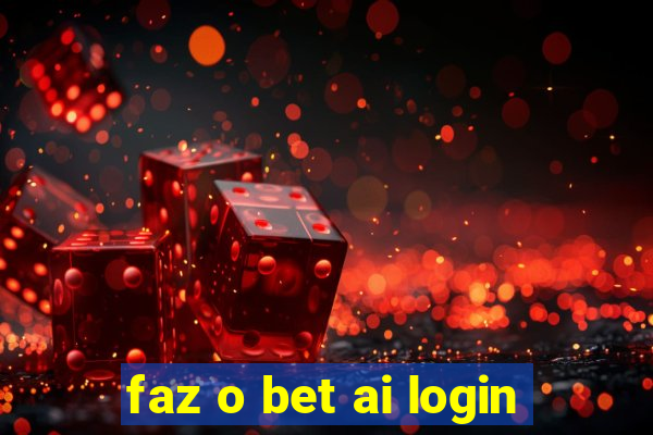 faz o bet ai login