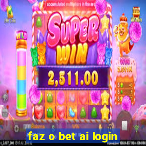 faz o bet ai login