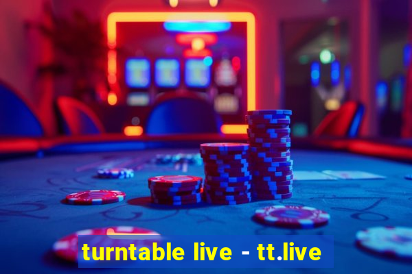 turntable live - tt.live