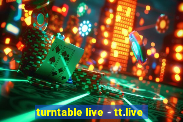 turntable live - tt.live