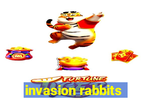 invasion rabbits