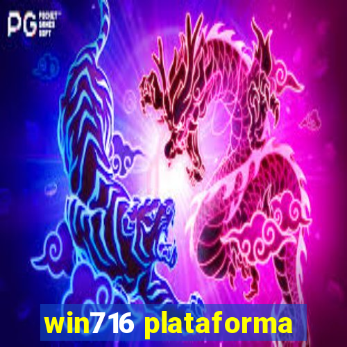 win716 plataforma