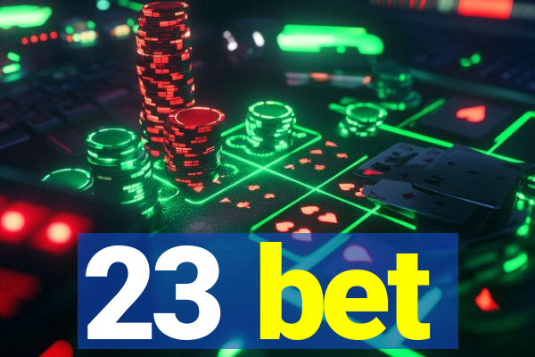 23 bet