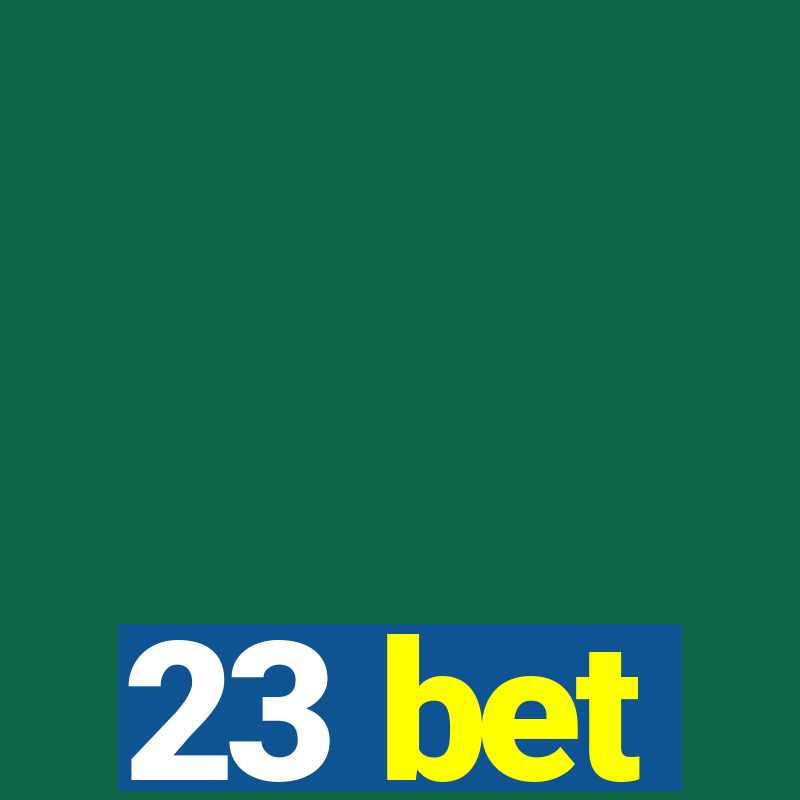 23 bet