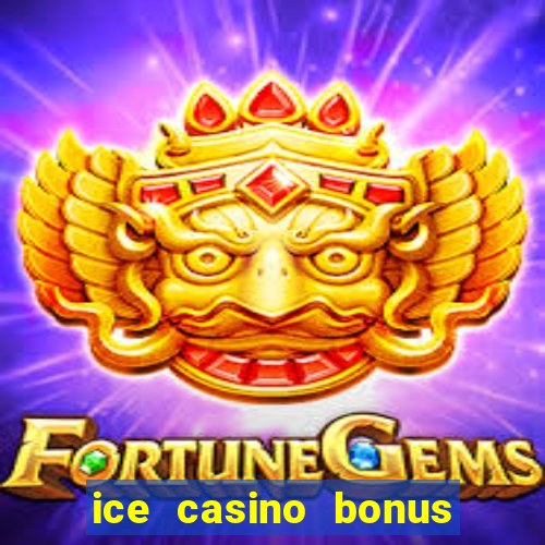 ice casino bonus sem deposito