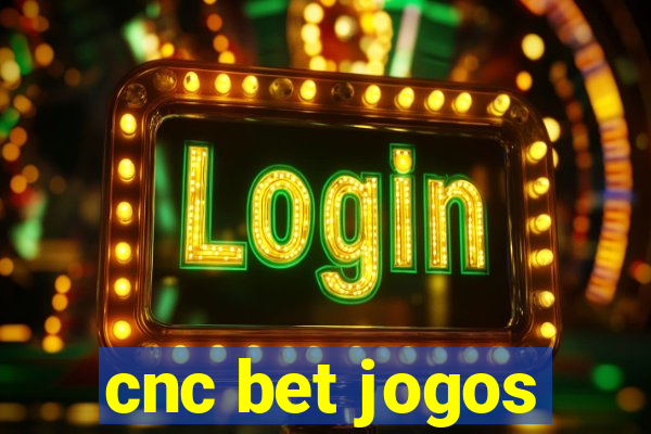 cnc bet jogos