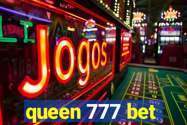 queen 777 bet