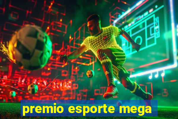 premio esporte mega