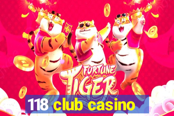 118 club casino