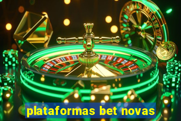 plataformas bet novas