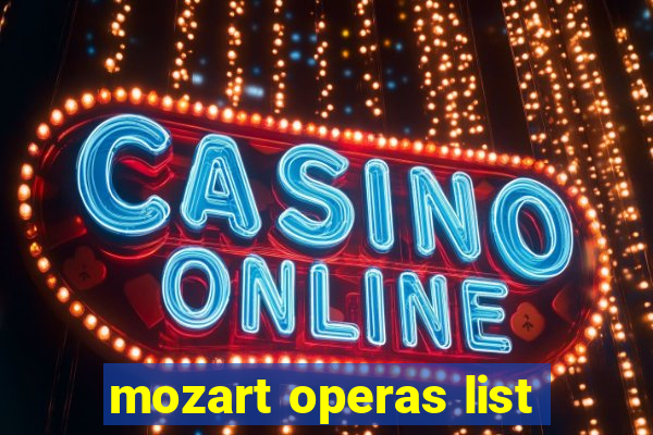 mozart operas list