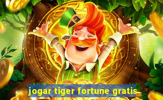 jogar tiger fortune gratis