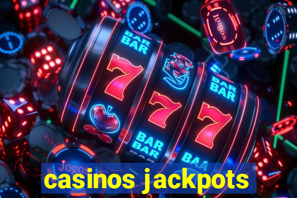 casinos jackpots