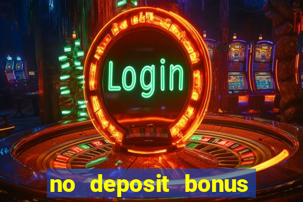 no deposit bonus casino 2017